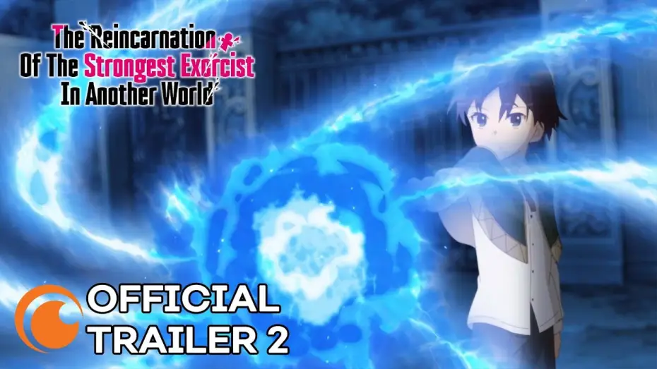 Video for the series The Reincarnation of the Strongest Exorcist in Another World — The Reincarnation Of The Strongest Exorcist In Another World | OFFICIAL TRAILER 2