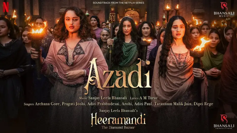 Video for the series Heeramandi — Azadi | Video Song | Sanjay Leela Bhansali | A M Turaz | Heeramandi | Bhansali Music | Netflix