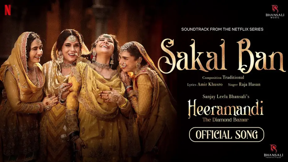 Video for the series Heeramandi — Sakal Ban | Video Song | Sanjay Leela Bhansali | Raja Hasan | Heeramandi | Bhansali Music | Netflix