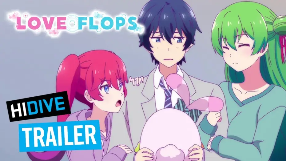 Video for the series Love Flops — HIDIVE Trailer