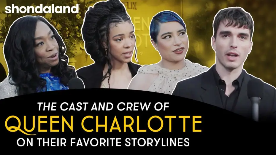 Видео к сериалу Queen Charlotte: A Bridgerton Story — The Cast and Crew of Queen Charlotte on Their Favorite Storyline | Shondaland