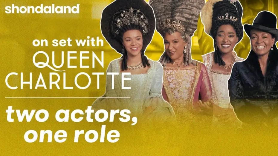 Видео к сериалу Queen Charlotte: A Bridgerton Story — On Set With Queen Charlotte: Two Actors, One Role | Shondaland