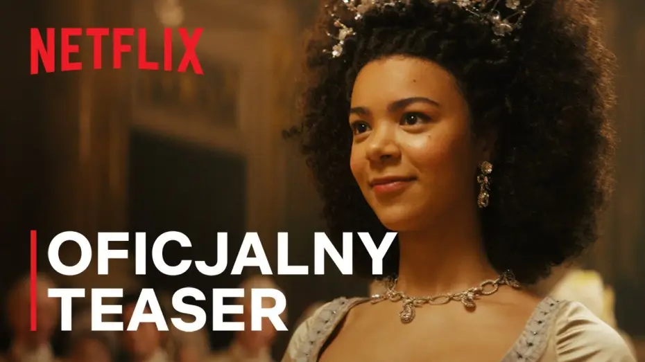 Video for the series Queen Charlotte: A Bridgerton Story — Królowa Charlotta: Opowieść ze świata Bridgertonów | Oficjalny teaser | Netflix