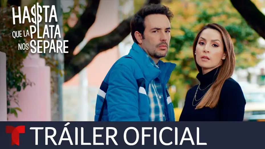 Video for the series Hasta que la plata nos separe — Tráiler oficial de Hasta que la Plata nos Separe, una accidentada historia de amor | Telemundo