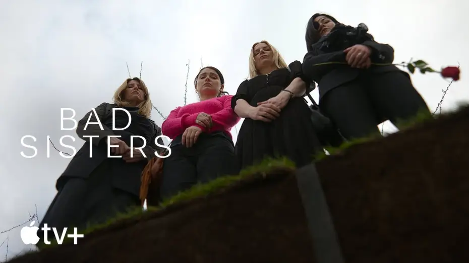 Video for the series Bad Sisters — An Inside Look