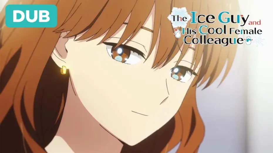 Video for the series The Ice Guy and His Cool Female Colleague — Your Snowman is Cute [DUB]
