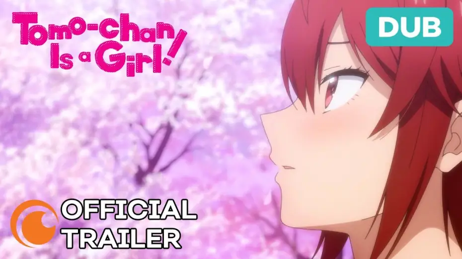 Video for the series Tomo-chan Is a Girl! — Official Trailer [Dubbed]