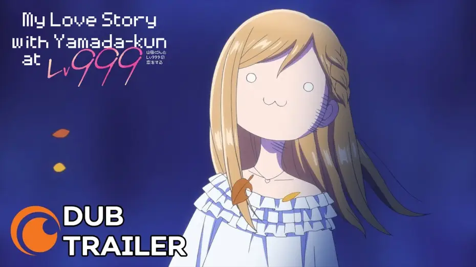 Видео к сериалу My Love Story with Yamada-kun at Lv999 — Dub Trailer