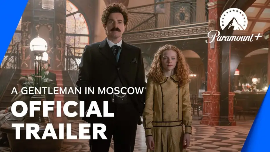 Video for the series A Gentleman in Moscow — Official Trailer