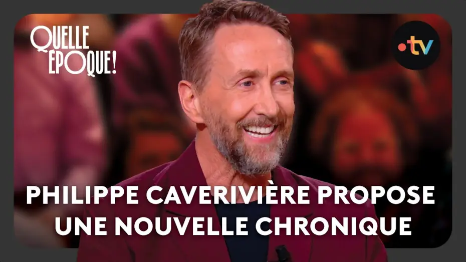 Video for the series Quelle époque ! — Le meilleur de Philippe Caverivière #QuelleEpoque