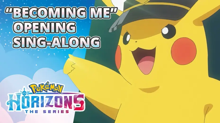 Video for the series Pokémon Horizons — "Becoming Me" - Opening Theme Sing-Along