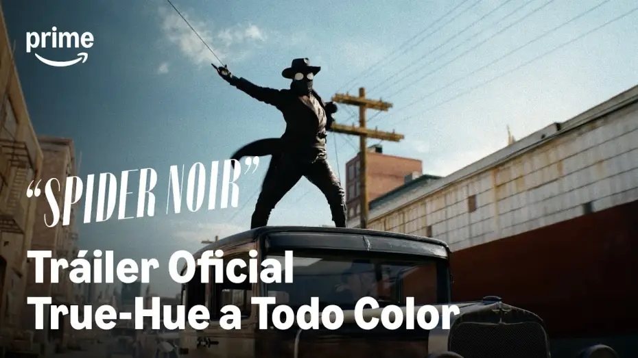 Video for the series Spider-Noir — Tráiler final a todo color con True-Hue