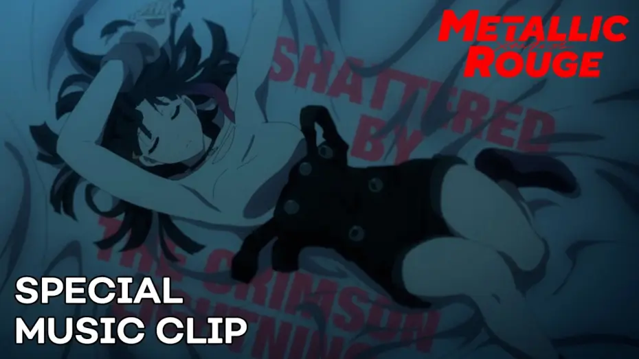 Video for the series Metallic Rouge — Crimson Lightning - Special Music Clip