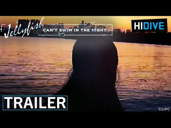 Video for the series Jellyfish Can't Swim in the Night — Trailer 4 [Subtitled]