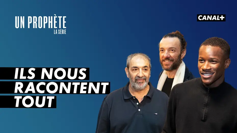Video for the series A Prophet — UN PROPHÈTE : Au cœur de la série