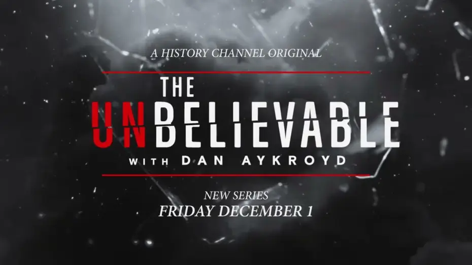 Video for the series The UnBelievable with Dan Aykroyd — Trailer