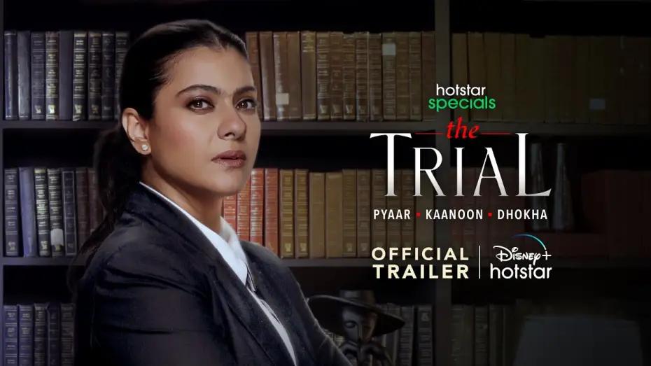Video for the series The Trial — Hotstar Specials The Trial: Pyaar Kaanoon Dhokha | Official Trailer | 14th July | Kajol