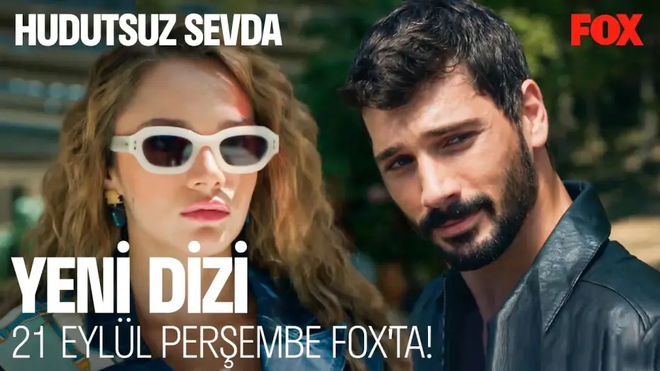 Видео к сериалу Boundless Love — Hudutsuz Sevda İlk Bölümüyle 21 Eylül Perşembe FOX'ta!