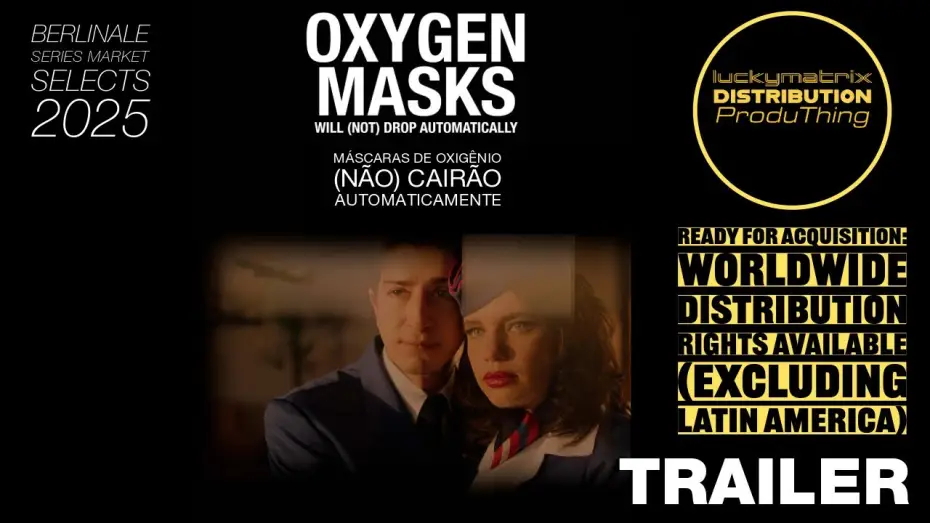 Video for the series Oxygen Masks Will Not Drop Down Automatically — Trailer Oxygen Masks will (not) drop automatically (2025)