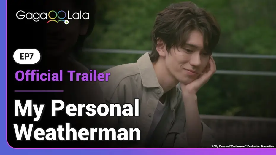 Video for the series My Personal Weatherman — Will Mizuki and Yoh's love survive the typhoon in EP 7 of Japanese BL "My Personal Weatherman" ?