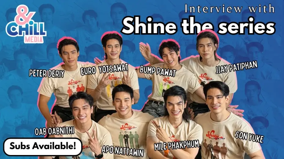 Video for the series Shine — Exclusive Shine the Series Full Cast Interview | SUBS | #shinetheseries #thaibl #mileapo