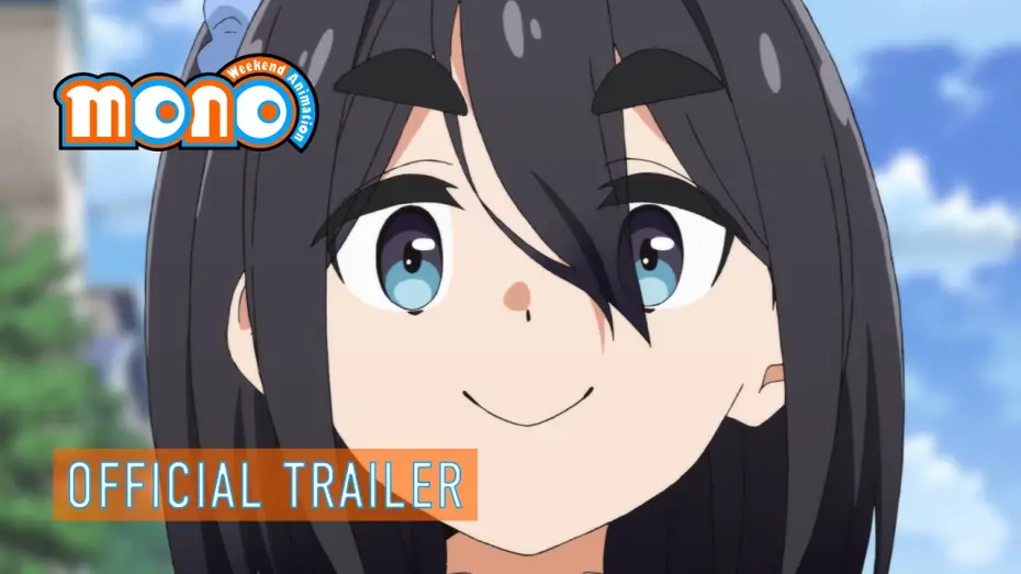 Video for the series mono — mono | OFFICIAL TRAILER