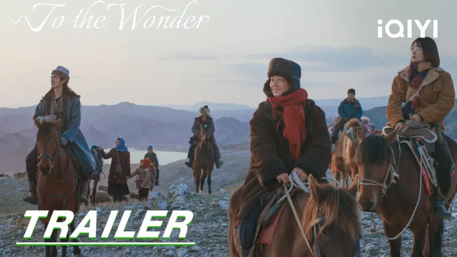 Video for the series To the Wonder — Trailer: Ma Yili, Zhou Yiran and Yu Shi’s wilderness life! | To the Wonder 我的阿勒泰 | iQIYI