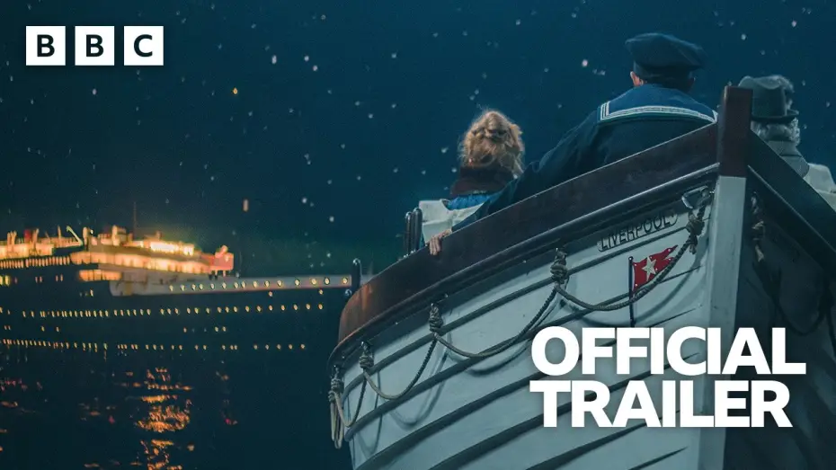 Video for the series Titanic Sinks Tonight — Titanic Sinks Tonight | Official Trailer - BBC