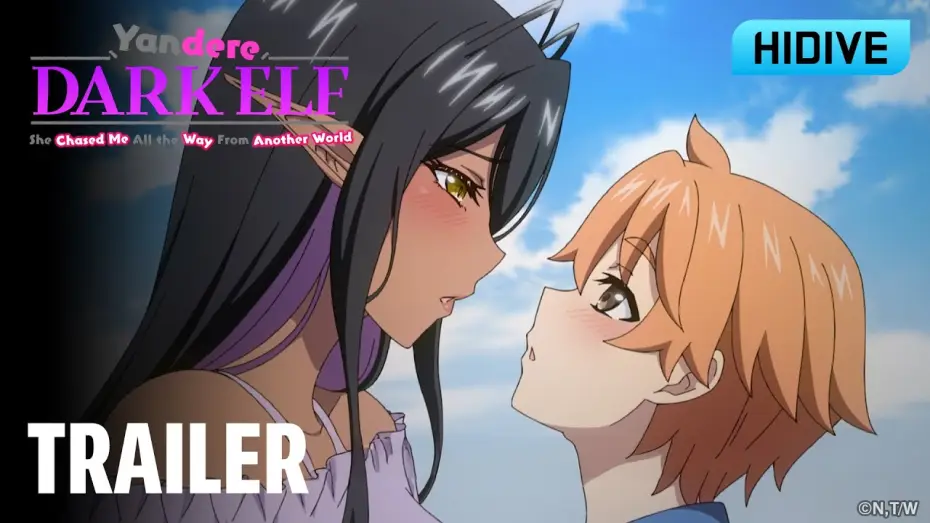 Видео к сериалу Yandere Dark Elf: She Chased Me All the Way from Another World! — Trailer [Subtitled]