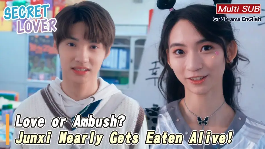 Video for the series Secret Lover — Love or Ambush? Junxi Nearly Gets Eaten Alive!【MULTI SUB】｜Secret Lover