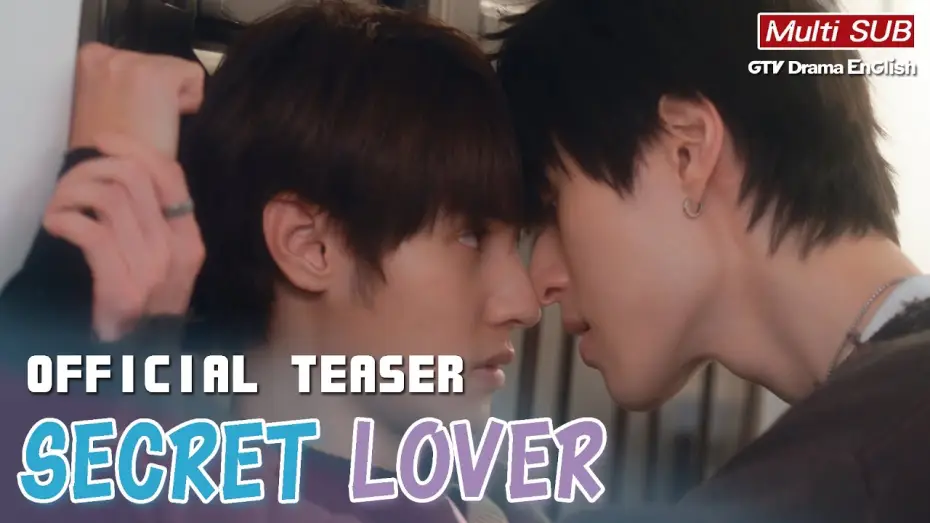 Video for the series Secret Lover — 𝐒𝐞𝐜𝐫𝐞𝐭 𝐋𝐨𝐯𝐞𝐫 Official Teaser【MULTI SUB】BL Series｜GTV DRAMA English