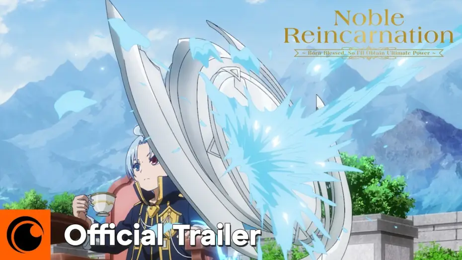 Video for the series Noble Reincarnation: Born Blessed, So I'll Obtain Ultimate Power — Official Trailer [Subtitled]