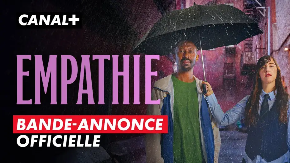 Video for the series Empathie — Empathie | Bande-annonce | Création Originale CANAL+