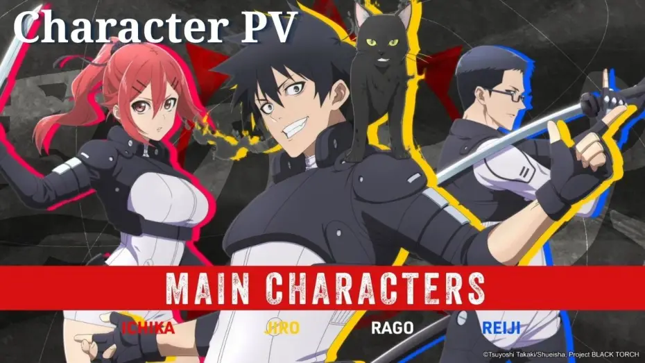 Video for the series BLACK TORCH — Character PV