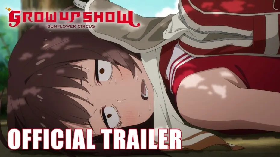 Video for the series GROW UP SHOW -Sunflower Circus- — Trailer [Subtitled]