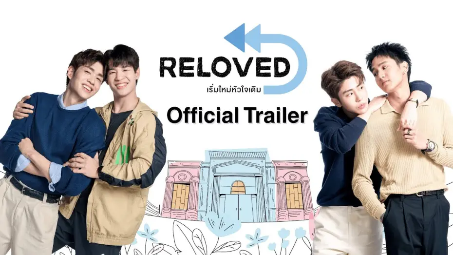 Video for the series Reloved — Official Trailer] Reloved The Series เริ่มใหม่หัวใจเดิม