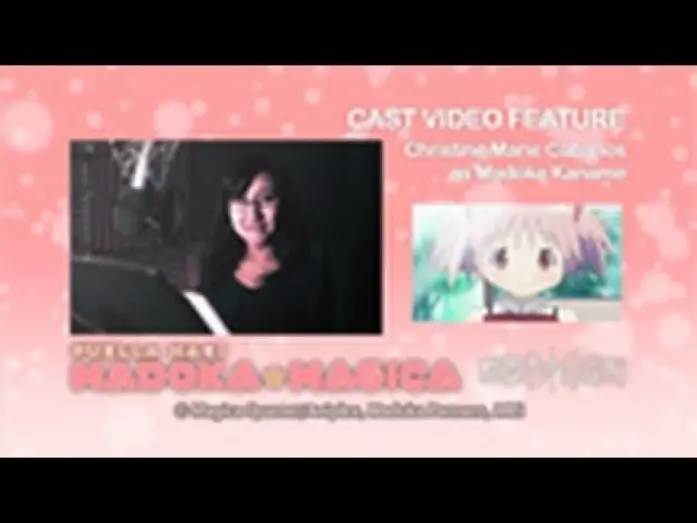 Video for the series Puella Magi Madoka Magica — English Cast Video: Madoka Kaname