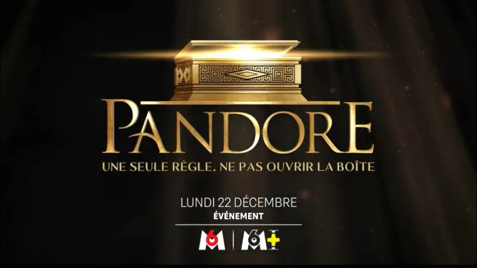 Video for the series Pandore — M6 - Pandore : une seul règle, ne pas ouvrir la boîte