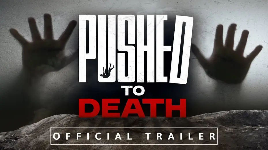 Video for the series Pushed to Death — New Series Trailer – Pushed to Death