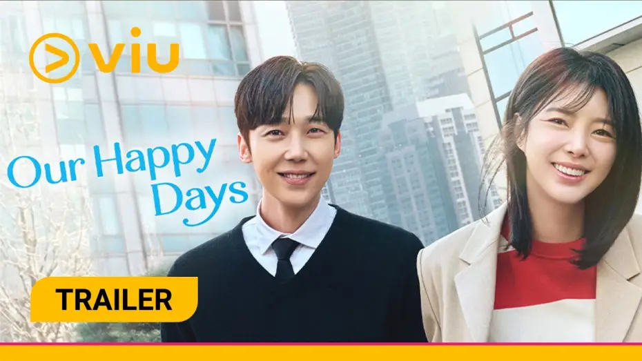Видео к сериалу Our Happy Days — Our Happy Days (2026) Trailer [ENG SUB]