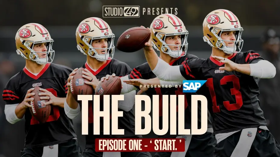 Video for the series The Build — San Francisco 49ers: The Build — Episode 1—  'Start.'
