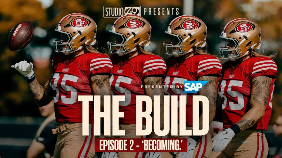 Video for the series The Build — San Francisco 49ers: The Build — Episode 2 — 'Becoming.'