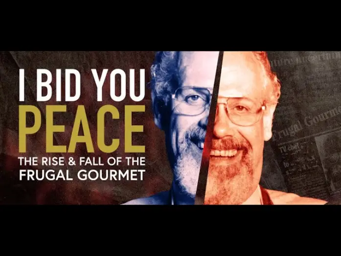 Video for the series I Bid You Peace: The Rise & Fall of the Frugal Gourmet — I Bid You Peace: The Rise & Fall of The Frugal Gourmet - FULL TRAILER