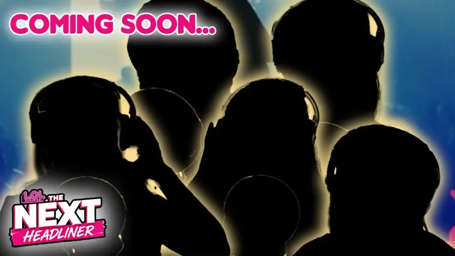 Video for the series L.O.L. Surprise! The Next Headliner — 5 Finalists. 1 Spot On Stage! 🎤✨| Official Trailer! L.O.L. Surprise! The Next Headliner