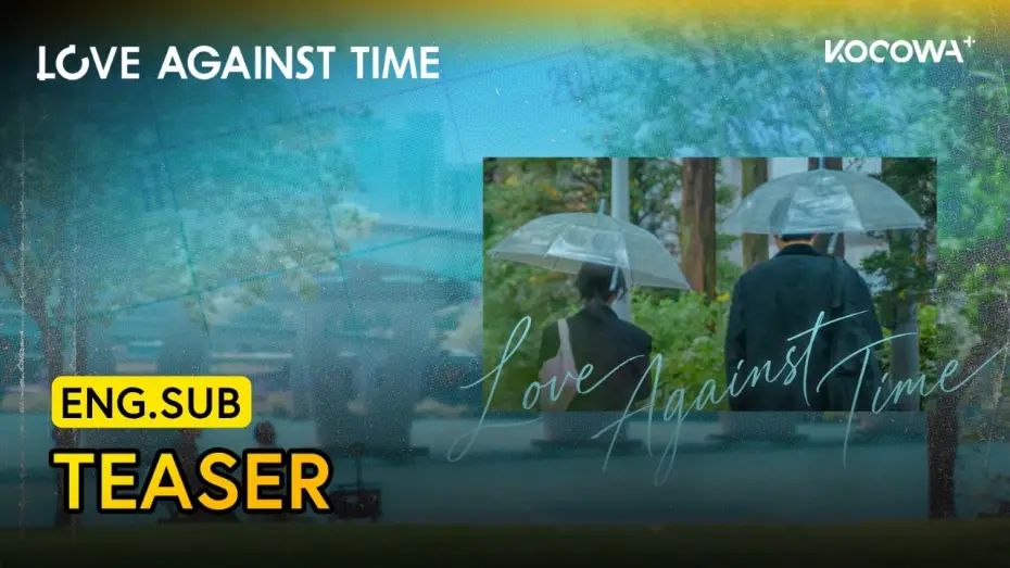 Video for the series Love Against Time — Teaser [ENG SUB]