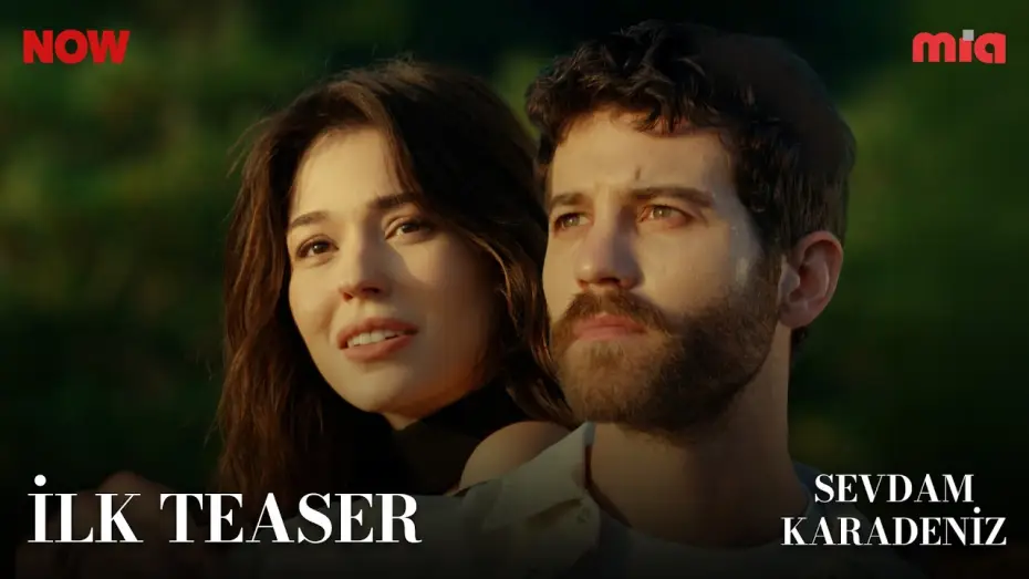 Video for the series Sevdam Karadeniz — Sevdam Karadeniz İlk Bölümüyle Yakında NOW'da!