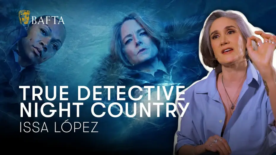 Видео к сериалу True Detective — Issa López poured her film and TV obsessions into True Detective: Night Country | BAFTA