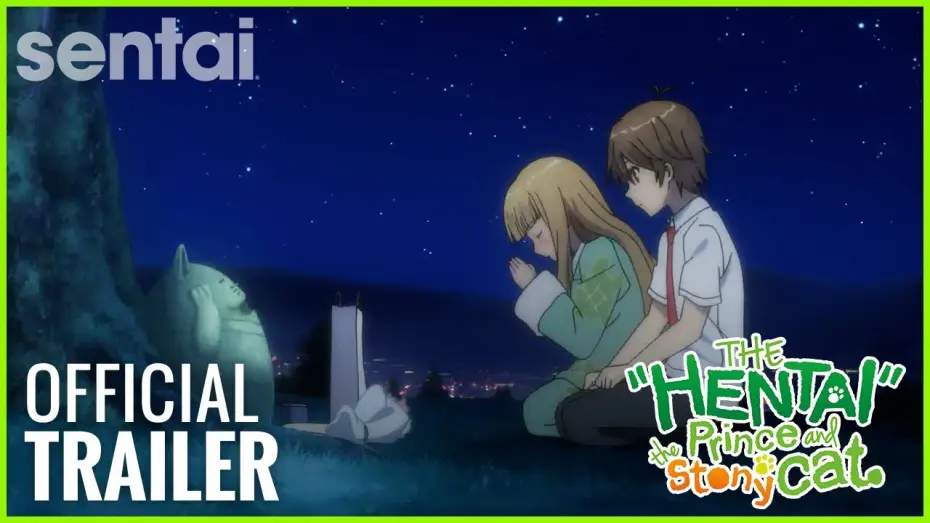 Video for the series The "Hentai" Prince and the Stony Cat — The "Hentai" Prince & The Stony Cat. Official Trailer