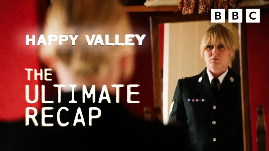 Video for the series Happy Valley — The ultimate Happy Valley recap S1-S2 | BBC