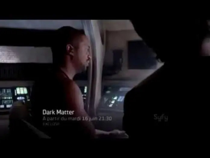 Video for the series Dark Matter — Dark Matter, la bande annonce longue SyFy France